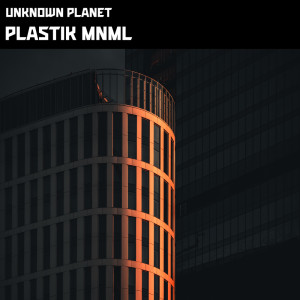 Plastik Mnml的專輯Unknown Planet