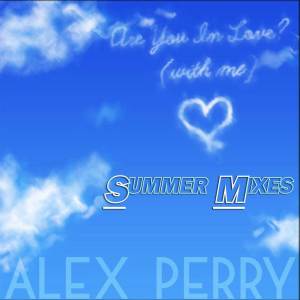 Alex Perry的專輯Are You In Love ? (Summer Mixes)