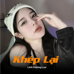 Album Khép Lại (Remix & Lofi) from Linh Hương Luz