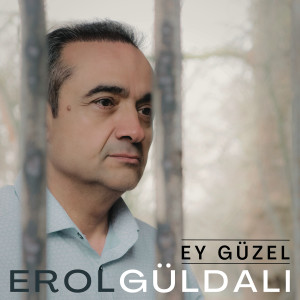 Album Ey Güzel from Erol Güldalı