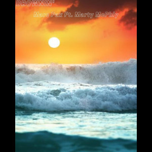 ดาวน์โหลดและฟังเพลง Drownin' (feat. Marty McPhly) (Explicit) พร้อมเนื้อเพลงจาก Marc Pax