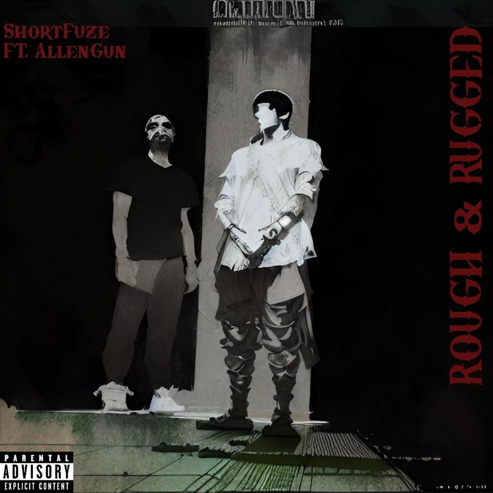 ROUGH AND RUGGED (feat. ALLEN GUN) (Explicit)