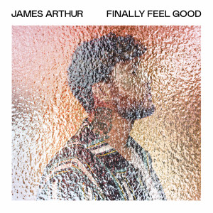 收聽James Arthur的Finally Feel Good歌詞歌曲