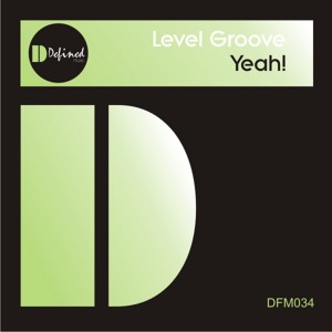 ดาวน์โหลดและฟังเพลง Yeah (Original Mix) พร้อมเนื้อเพลงจาก Level Groove