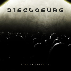 Listen to Disclosure song with lyrics from Foreign Suspects