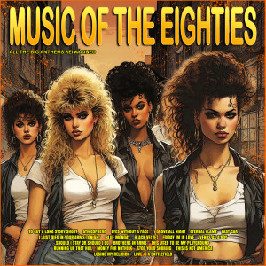 Various Artists的專輯Music Of The Eighties- All The Big Anthems Reimagined