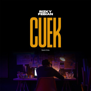 收聽Rizky Febian的Cuek歌詞歌曲