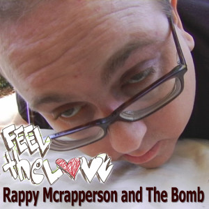 ดาวน์โหลดและฟังเพลง Feel The Love พร้อมเนื้อเพลงจาก Rappy McRapperson and The Bomb