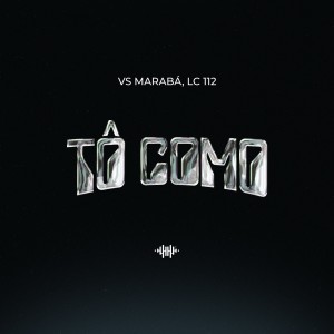 Album TÔ COMO (Explicit) from Vs Marabá