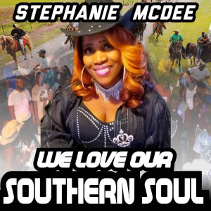 Stephanie McDee的專輯We Love Our Southern Soul