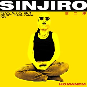 Album SINJIRO (feat. N.Y.T.sum, DEI & Goofy Maruyama) from 
