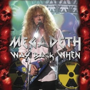 Album Way Back When oleh Megadeth