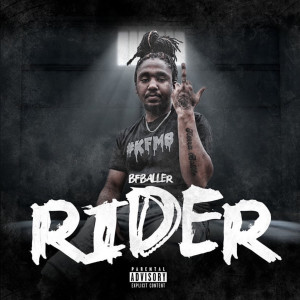 Listen to Rider (Explicit) song with lyrics from Bfballer