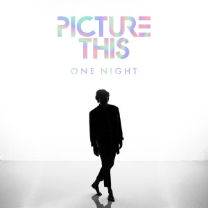Picture This的專輯One Night
