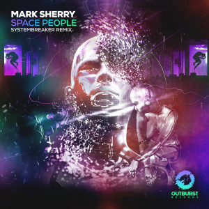 Mark Sherry的專輯Space People (Systembreaker Remix)