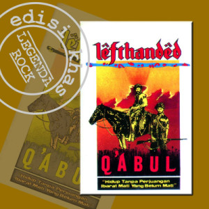 อัลบัม Qabul (Edisi Khas Legenda Rock) ศิลปิน Lefthanded