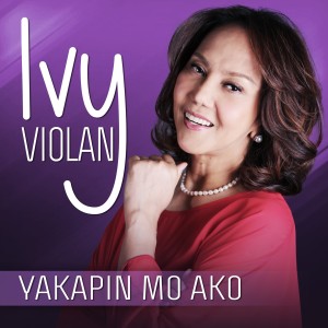 收聽Ivy Violan的Yakapin Mo Ako歌詞歌曲