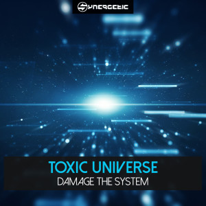 อัลบัม Damage the System ศิลปิน Toxic Universe