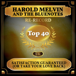 Dengarkan Satisfaction Guaranteed (Or Take Your Love Back) (Rerecorded) lagu dari Harold Melvin dengan lirik