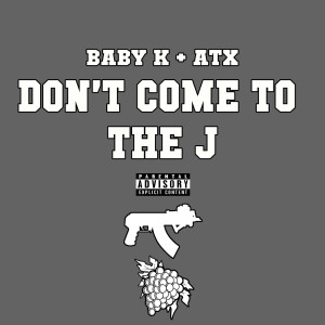 Album Don't Come to the J (Explicit) oleh Baby K