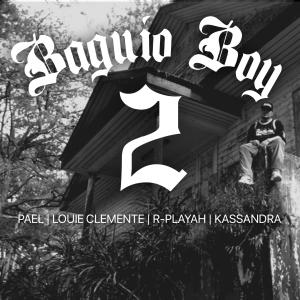 Pael的專輯Baguio Boy 2 (feat. R-Playah, Louie Clemente & Kassandra)