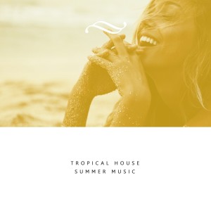 Dengarkan lagu Summer Music nyanyian Tropical House dengan lirik