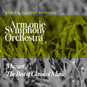 Armonie Symphony Orchestra的专辑Mozart: The Best Of Classical Music