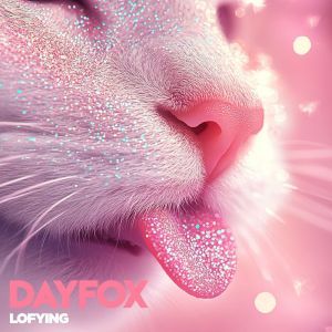 DayFox的專輯LoFying