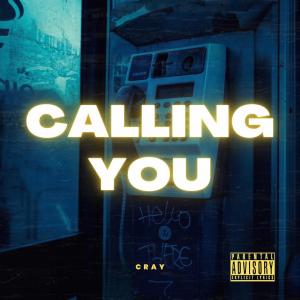 อัลบัม CALLING YOU (Explicit) ศิลปิน Cray