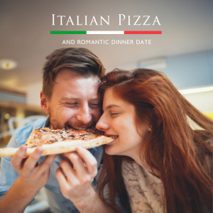 Italian Pizza and Romantic Dinner Date