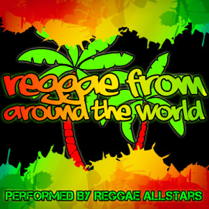 The New Reggaeton All-Stars的專輯Reggae from Around the World