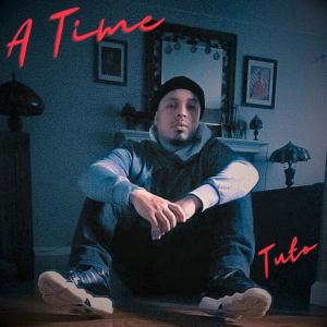 Tuto_415的專輯A Time (Explicit)