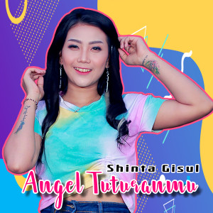 收听Shinta Gisul的Angel Tuturanmu歌词歌曲