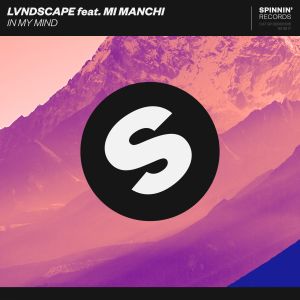 收聽LVNDSCAPE的In My Mind (feat. Mi Manchi) [Extended Mix] (Extended Mix)歌詞歌曲