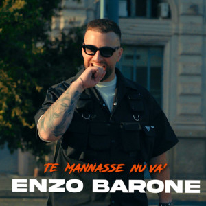 Album Te mannasse nu va' from Enzo Barone