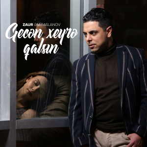 Listen to Gecən Xeyrə Qalsın song with lyrics from Zaur Əmiraslanov