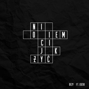 ดาวน์โหลดและฟังเพลง Nie powiem ci jak żyć พร้อมเนื้อเพลงจาก Dezy