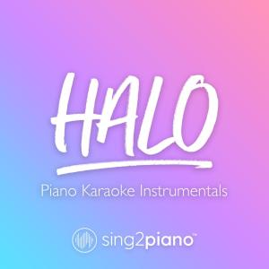 ดาวน์โหลดและฟังเพลง Halo (Originally Performed by Beyoncé) (Piano Karaoke Version) (其他) พร้อมเนื้อเพลงจาก Sing2Piano