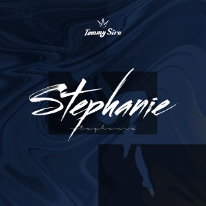 收聽Tommy Sire的Stephanie歌詞歌曲
