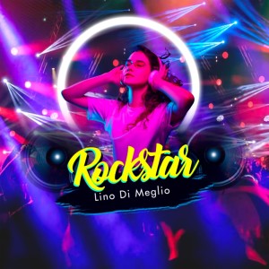 Album Rockstar from Lino Di Meglio