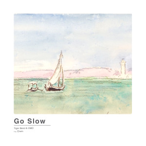 เสือโคร่ง的專輯Go Slow (feat. ERWIN)