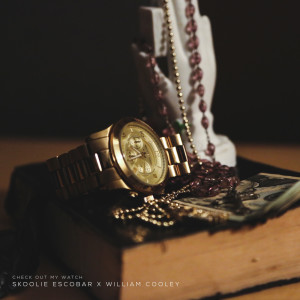 Skoolie Escobar的專輯Check out My Watch (feat. William Cooley)