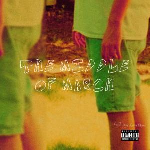 Curtis Williams的專輯The Middle Of March (feat. Curtis Williams) [Explicit]