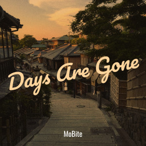 MoBite的專輯Days Are Gone