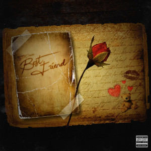 Album Bestfriend (Explicit) from ItzLilDrench