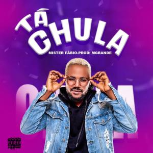 ดาวน์โหลดและฟังเพลง Tá Chula พร้อมเนื้อเพลงจาก Mister Fábio