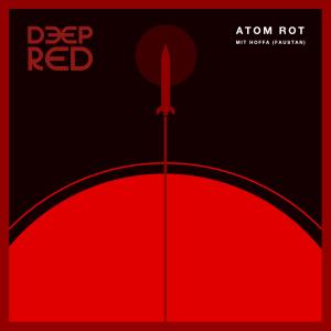 ดาวน์โหลดและฟังเพลง Atom Rot (feat. Hoffa) พร้อมเนื้อเพลงจาก Deep Red