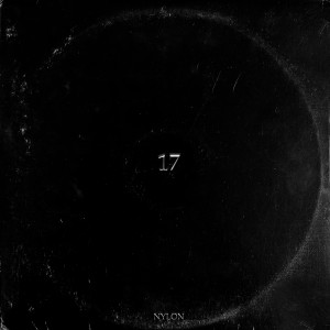 Listen to 17 (Explicit) song with lyrics from Nylon