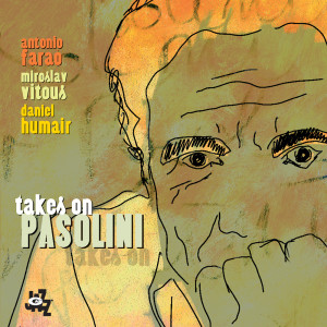 Album Takes On Pasolini oleh Antonio Farao'