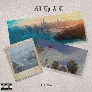 Album All Up 2 U (Explicit) from Lena